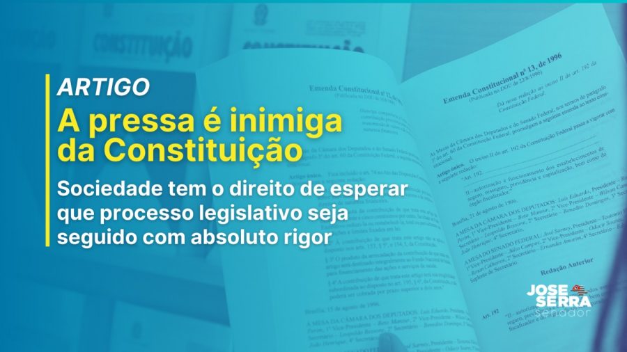 A pressa é inimiga da Constituição